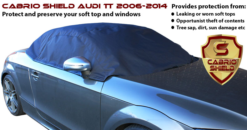 Audi TT 2006-2014 Cabrio Shield® Soft Top Protection